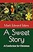 A Sweet Story by Mark Edward Edens