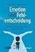 Emotion und Fehlentscheidun...