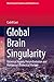Global Brain Singularity by Cadell Last