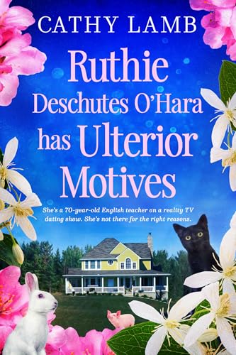 Ruthie Deschutes O'Hara has Ulterior Motives (Kindle Edition)