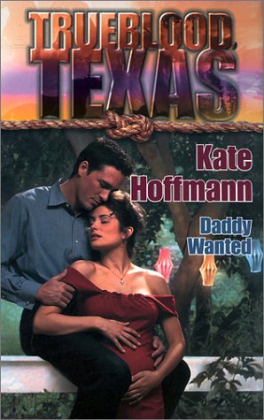 Daddy Wanted (Trueblood, Texas)