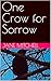 One Crow for Sorrow