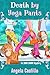 Death by Yoga Pants by Angela Castillo