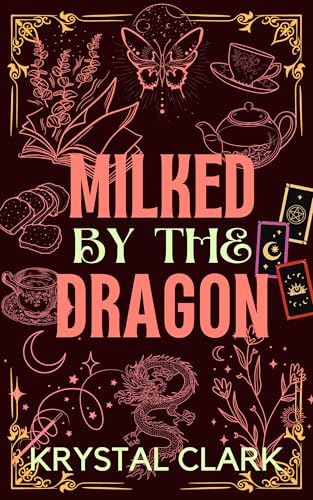 Milked by the Dragon (Kindle Edition)