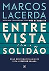 Entrevista com a solidão: Como desenvolver caminhos para a conexão humana (Portuguese Edition)