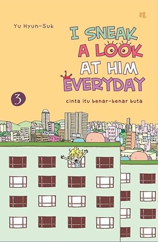 I Sneak A Look At Him Everyday Vol. 3: Cinta Itu Benar-Benar Buta (I Sneak A Look At Him Everyday, #3)