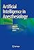 Artificial Intelligence in Anesthesiology by Ming Xia