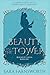 Beauty in the Tower: A Combined Retelling of Sleeping Beauty & Rapunzel (Realms of Caelia)