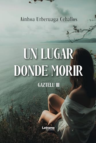 Un lugar donde morir: Gaztelu III (Spanish Edition)