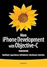 More iPhone Development with Objective-C: Further Explorations of the iOS SDK More iPhone Development with Objective-C: Further Explorations of the iOS SDK