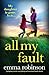 All My Fault: A gripping, u...