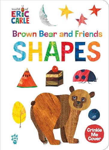 Brown Bear and Friends Shapes (World of Eric Carle): A Padded Board Book with a Crinkle-Me Cover for Babies & Toddlers