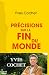 Précisions sur la fin du monde