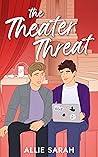 The Theater Threat (Trinity High, #3) The Theater Threat (Trinity High, #3)