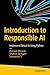 Introduction to Responsible AI: Implement Ethical AI Using Python