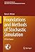 Foundations and Methods of Stochastic Simulation: A First Course (International Series in Operations Research & Management Science)