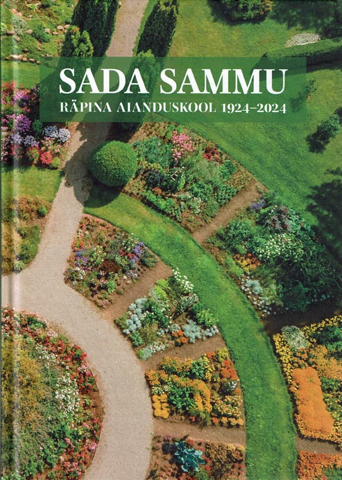 Sada sammu : Räpina aianduskool 1924-2024