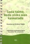 Sada taime, keda võiks aias kasvatada by Andres Vaasa