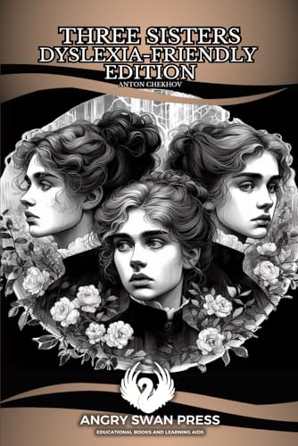 THE THREE SISTERS: DYSLEXIA-FRIENDLY EDITION