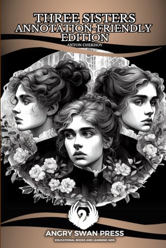 THREE SISTERS: ANNOTATION-FRIENDLY EDITION