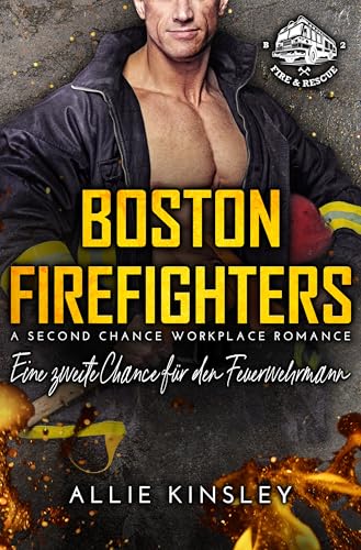 Eine zweite Chance für den Feuerwehrmann (Boston Firefighters #2)