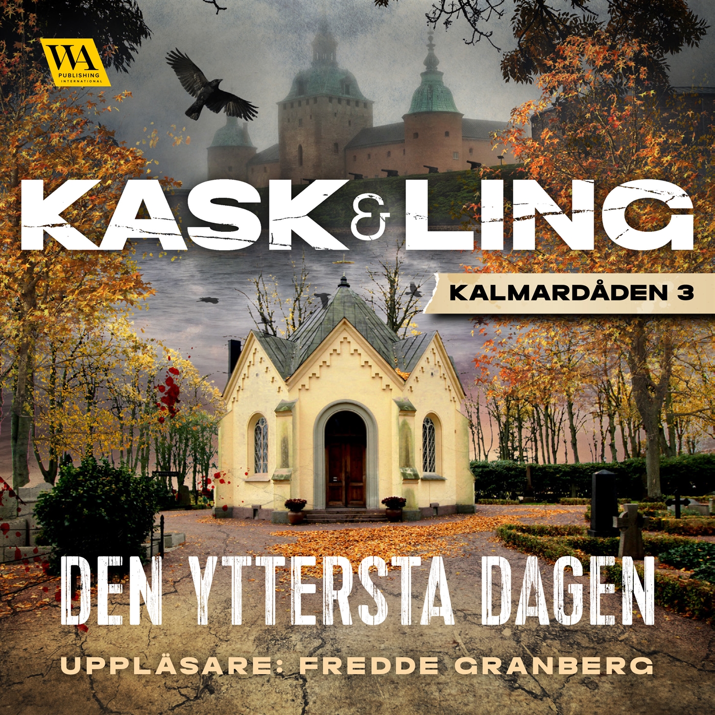 Den yttersta dagen (Kalmardåden, #3)