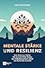 Mentale Stärke und Resilien...