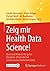 Zeig mir Health Data Science!: Ideen und Material für guten Biometrie-Unterricht mit datenwissenschaftlichem Fokus (German Edition)