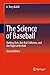 The Science of Baseball: Ba...