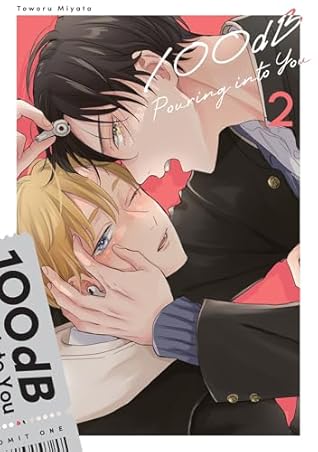 100dB Pouring into You (With Animate Bonus Manga) Volume 2