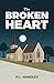 The Broken Heart: A Murder ...