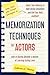 Memorization Techniques for Actors by Sabrina H. Thomas