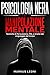 PSICOLOGIA NERA & MANIPOLAZIONE MENTALE by MARKUS LEONI