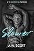 Slower by A.W. Scott