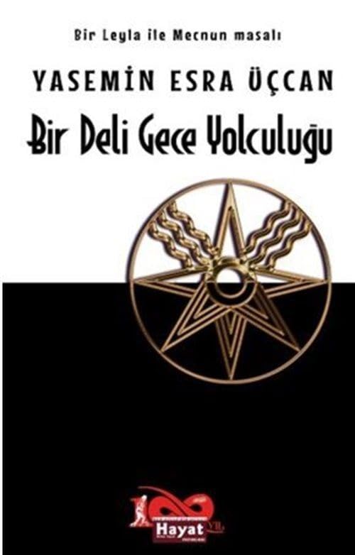 Bir Deli Gece Yolculuğu: Bir Leyla ile Mecnun Masalı (Paperback)