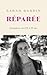 Réparée: Surmonter un AVC à 29 ans (French Edition)