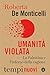 Umanità violata. La Palestina e l'inferno della ragione by Roberta De Monticelli