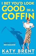 I Bet You’d Look Good in a Coffin (Kitty Collins #2)