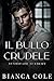 Il Bullo Crudele (Syndicate Academy Vol. 2) (Italian Edition)