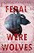 Feral Werewolves by Jove Chambers