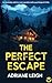 The Perfect Escape