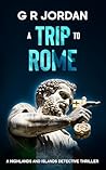 A Trip to Rome: A...