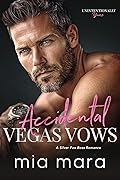 Accidental Vegas Vows (Unintentionally Yours, #2)