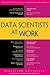 Data Scientists at Work