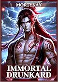 Immortal Drunkard: Volume 9: Cultivation Adventure & Xianxia Progression Fantasy