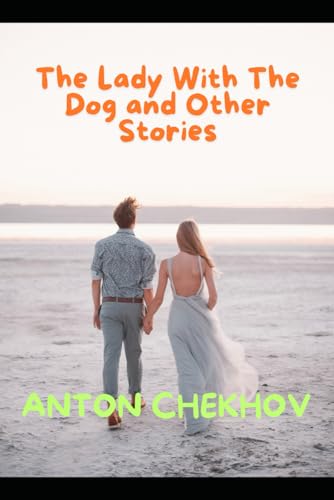 The Lady With The Dog and Other Stories