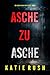 Asche zu Asche (Ein Dirk Ki...