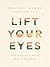 Lift Your Eyes: Daily Invitations to Behold Christ in Motherhood