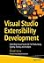 Visual Studio Extensibility Development: Extending Visual Studio IDE for Productivity, Quality, Tooling, and Analysis