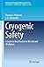 Cryogenic Safety: A Guide t...